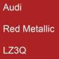 Preview: Audi, Red Metallic, LZ3Q.